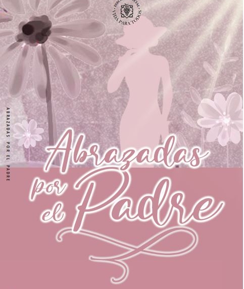 Abrazadas por el Padre