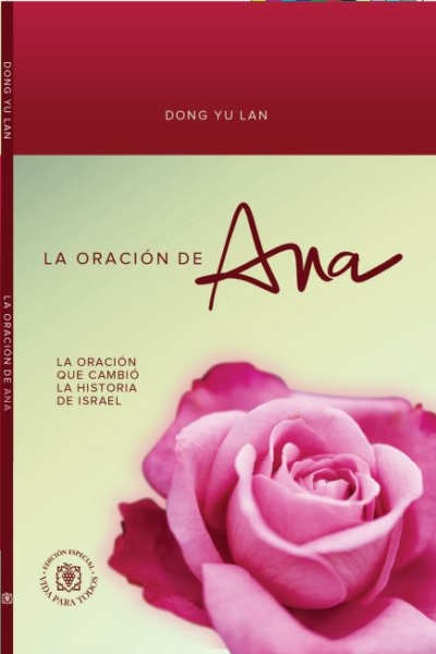 La Oración De Ana - La Oración Que Cambió La Historia De Israel
