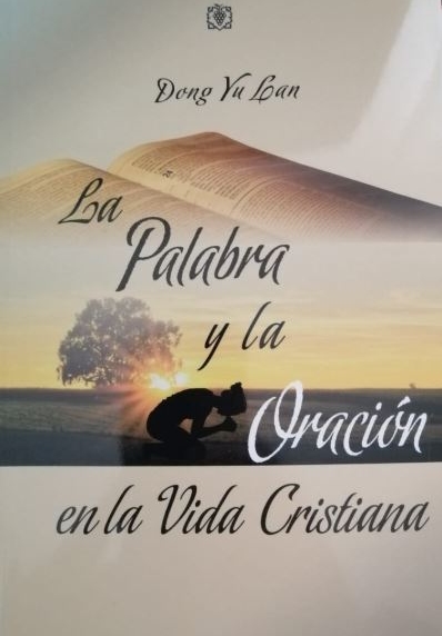 La Palabra Y La Oración En La Vida Cristiana