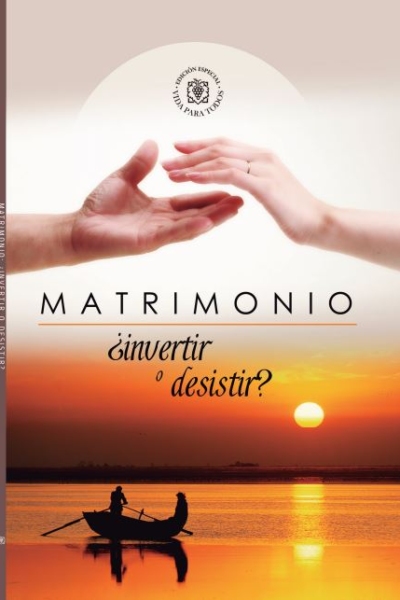 Matrimonio: ¿Invertir o Desistir?