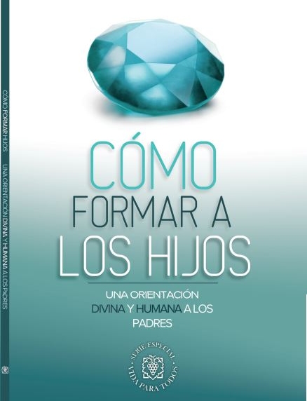 Como Formar a Los Hijos