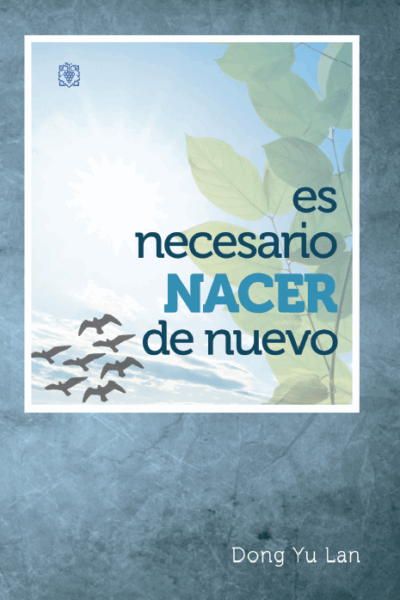 Es Necesario Nacer De Nuevo
