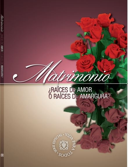 Matrimonio ¿Raíces de Amor o Raíces de Amargura?
