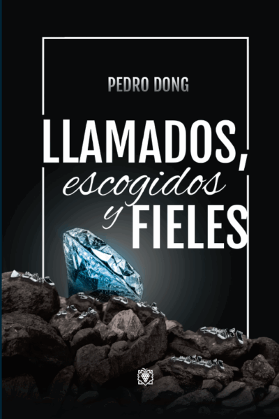 Llamados, Escogidos Y Fieles
