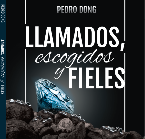 Llamados, Escogidos Y Fieles
