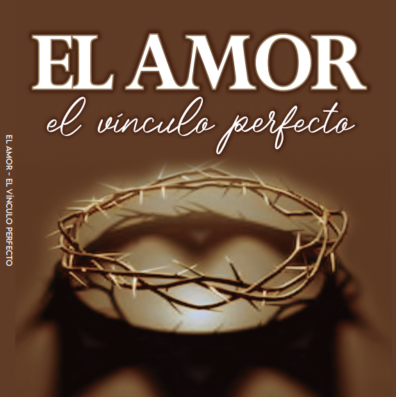 El Amor El Vinculo Perfecto