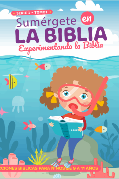Sumergete En La Biblia - Serie 1 - Tomo 1 Experimentando La Biblia
