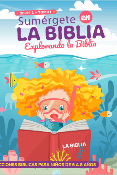 Sumergete En La biblia - Serie 1 - Tomo 1 Explorando La Biblia