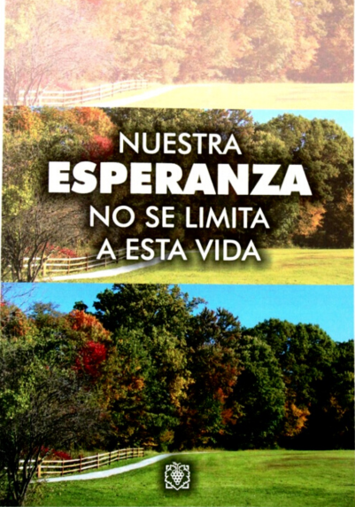Nuestra Esperanza No Se Limita A Esta Vida