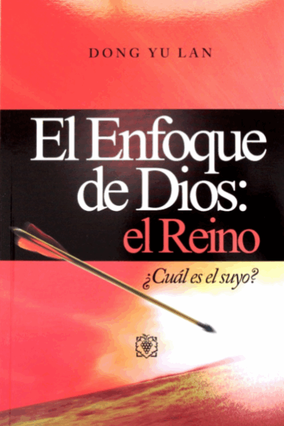 El Enfoque De Dios: El Reino ¿Cuál Es El Suyo?
