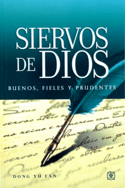 Siervos De Dios Buenos, Fieles Y Prudentes