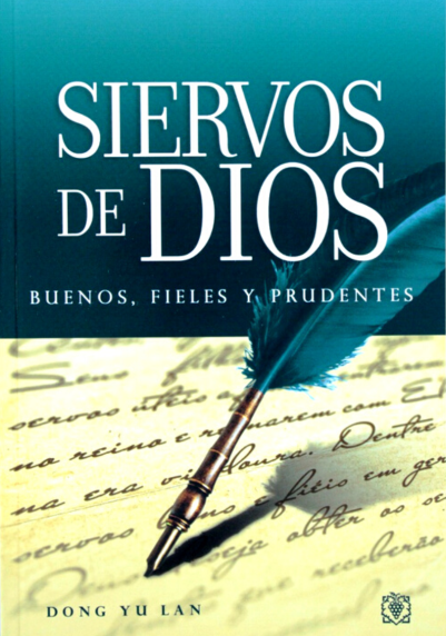 Siervos De Dios Buenos, Fieles Y Prudentes
