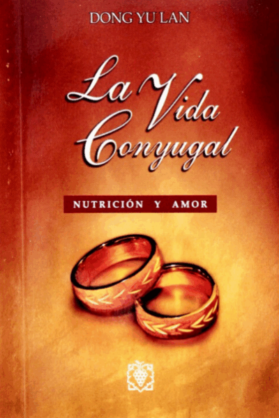 La Vida Conyugal - Nutrición y Amor