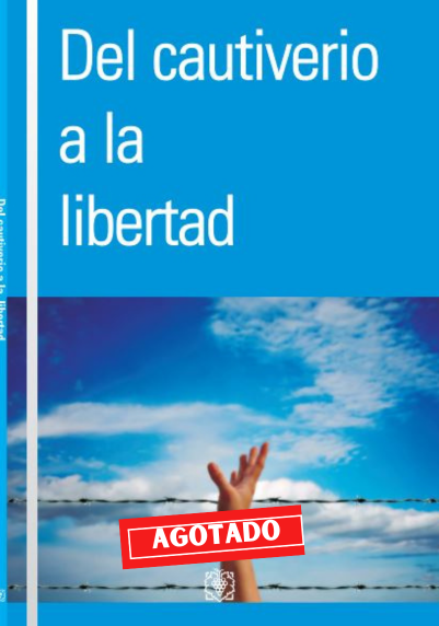 Del Cautiverio a La Libertad