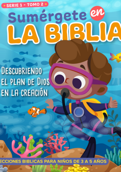Sumergete en la Biblia - Serie 1 - tomo 2  Descubriendo el Plan de Dios en la Creación