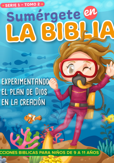 Sumergete en la Biblia - Serie 1 - Tomo 2 Experimentando el Plan de Dios en la Creación
