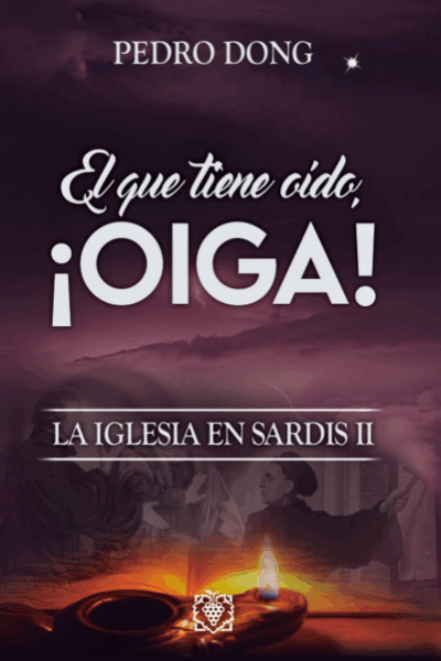 El que tiene oído ¡OIGA! La Iglesia en Sardis 2