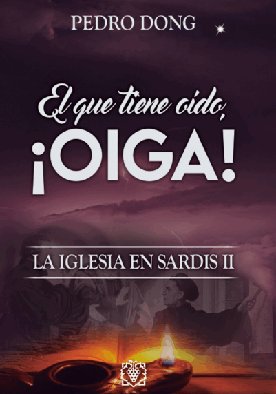 El que tiene oído ¡OIGA! La Iglesia en Sardis 2