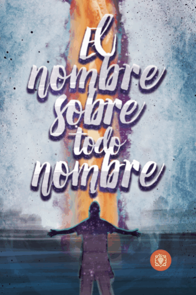 El Nombre Sobre Todo Nombre