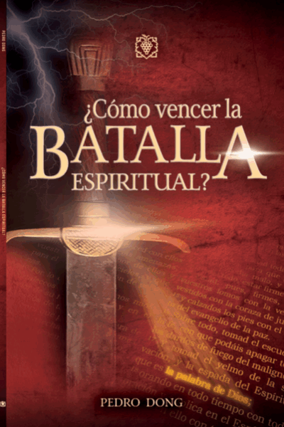 ¿Cómo Vencer la Batalla Espiritual