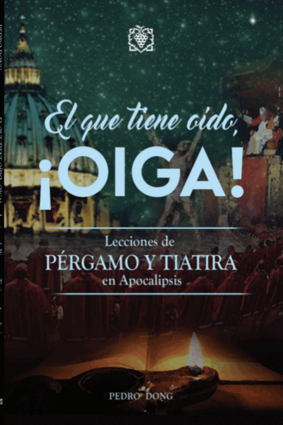 El que tiene Oído ¡OIGA! Lecciones de PÉGAMO Y TIATIRA en Apocalipsis