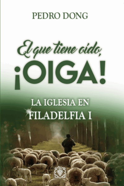 El que tiene oído ¡OIGA! La Iglesia en Filadelfia 1