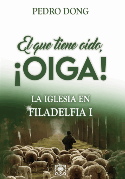 El que tiene oído ¡OIGA! La Iglesia en Filadelfia 1