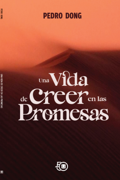 UNA VIDA DE CREER EN LAS PROMESAS